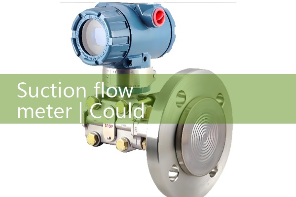 suction flow meter