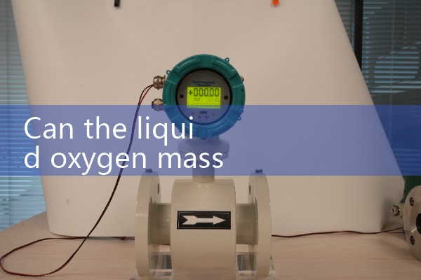 liquid oxygen mass flow meter